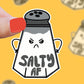 Salty AF