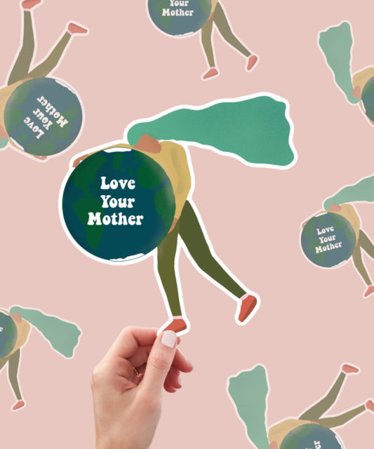 Love your Mother