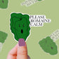 Please ROMAINE Calm